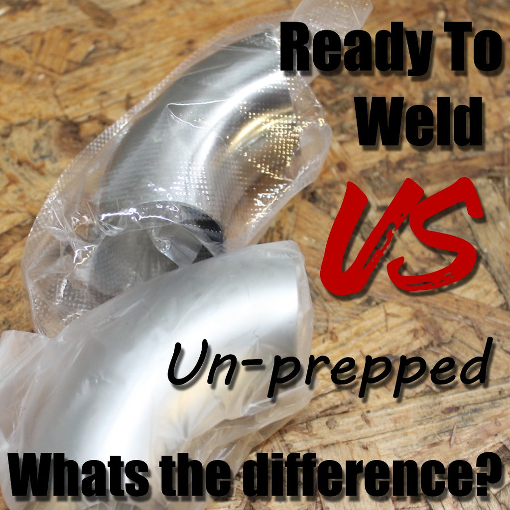 Ready To Weld VS Un-prepped products. What's the difference?